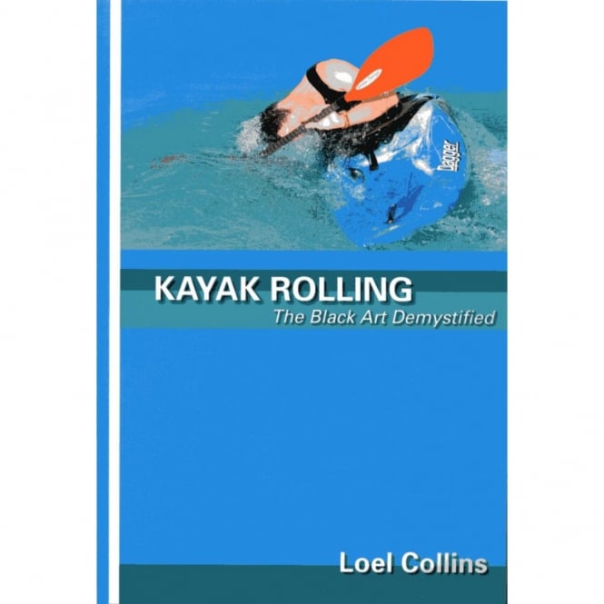 Cordee Books and DVDs Kayak Rolling - The Black Art Demystified Book